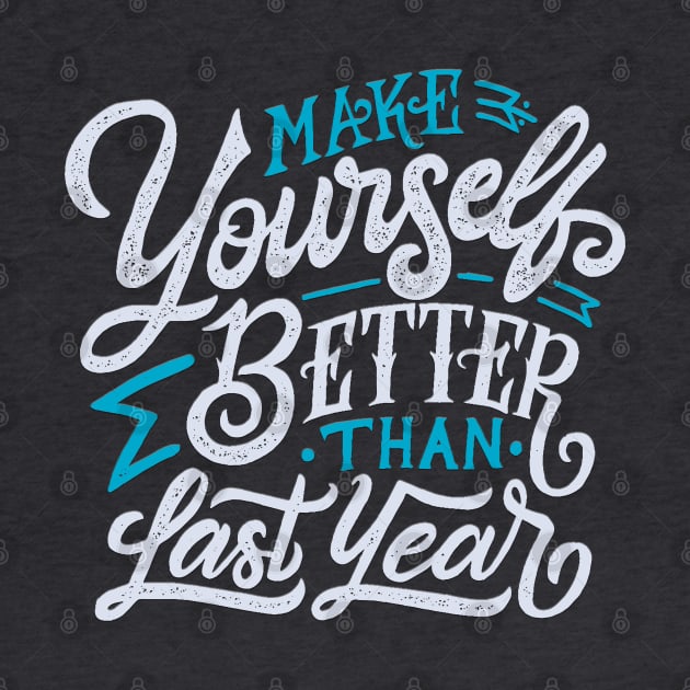 Typography Quote: Make Yourself Better Than Last Year by Da Vinci Feather